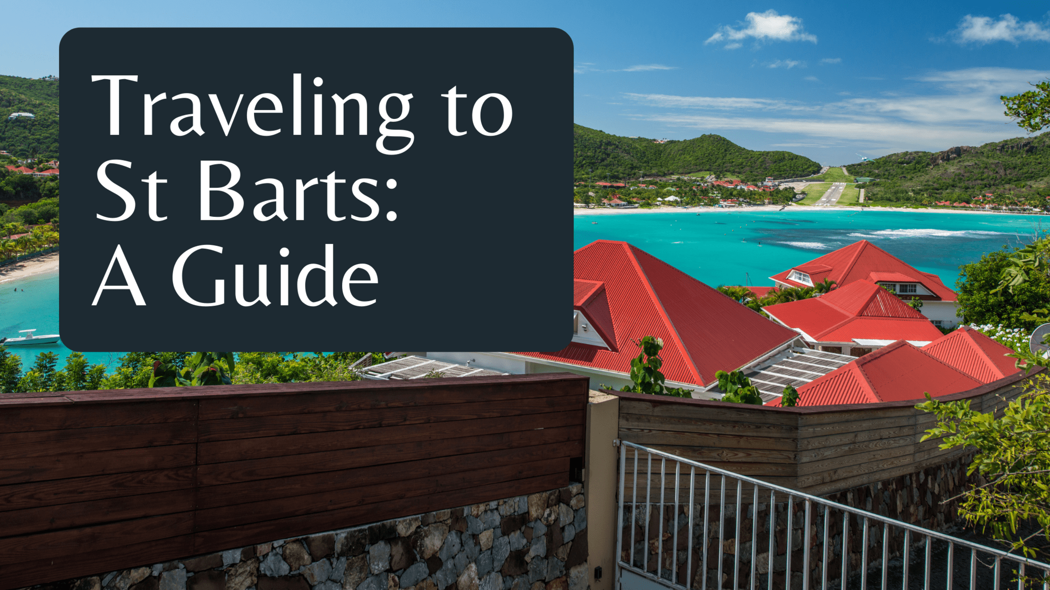 What Vacationing in St. Barts Is Like